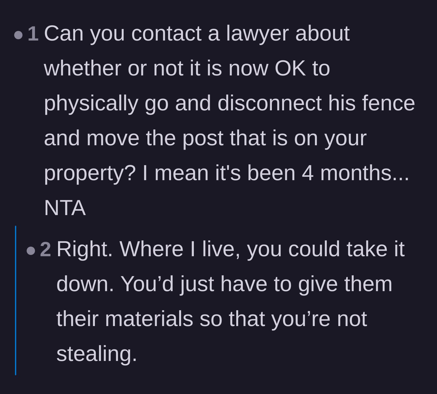 Comment thread 1 - Advice on consulting a lawyer to legally authorize the physical removal of the neighbor's fence.