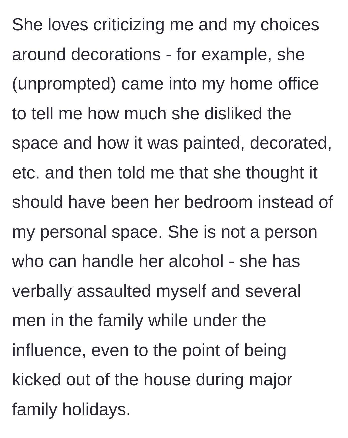 Story part 2 - The mother-in-law criticizing the husband's office decor and drunkenly causing scenes at family holidays.
