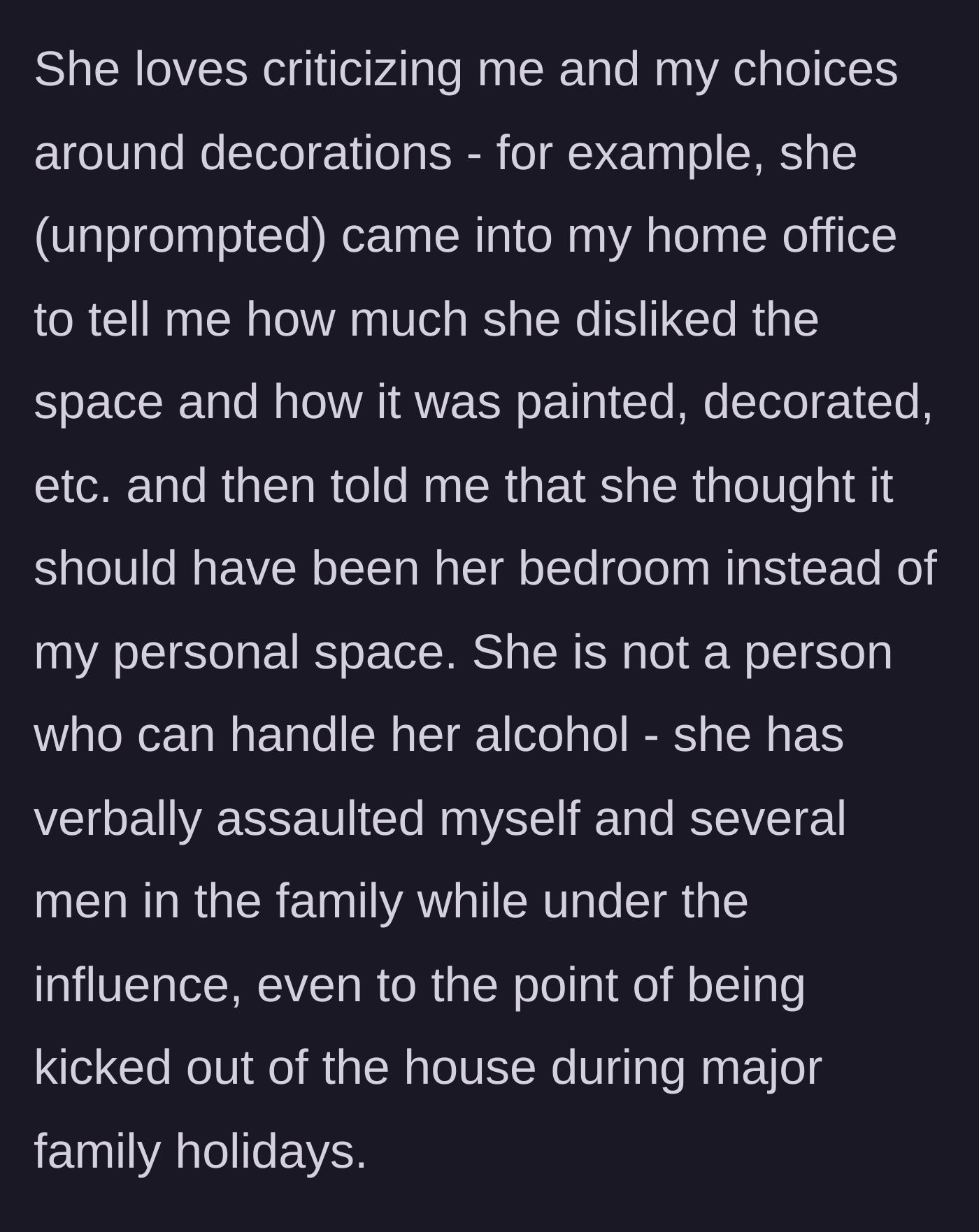 Story part 2 - The mother-in-law criticizing the husband's office decor and drunkenly causing scenes at family holidays.