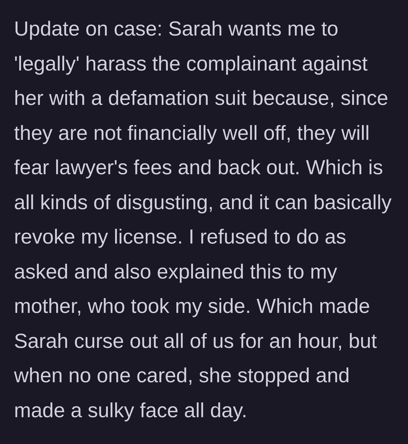 Story part 8 - The sister asks the main character to risk disbarment with a malicious countersuit.