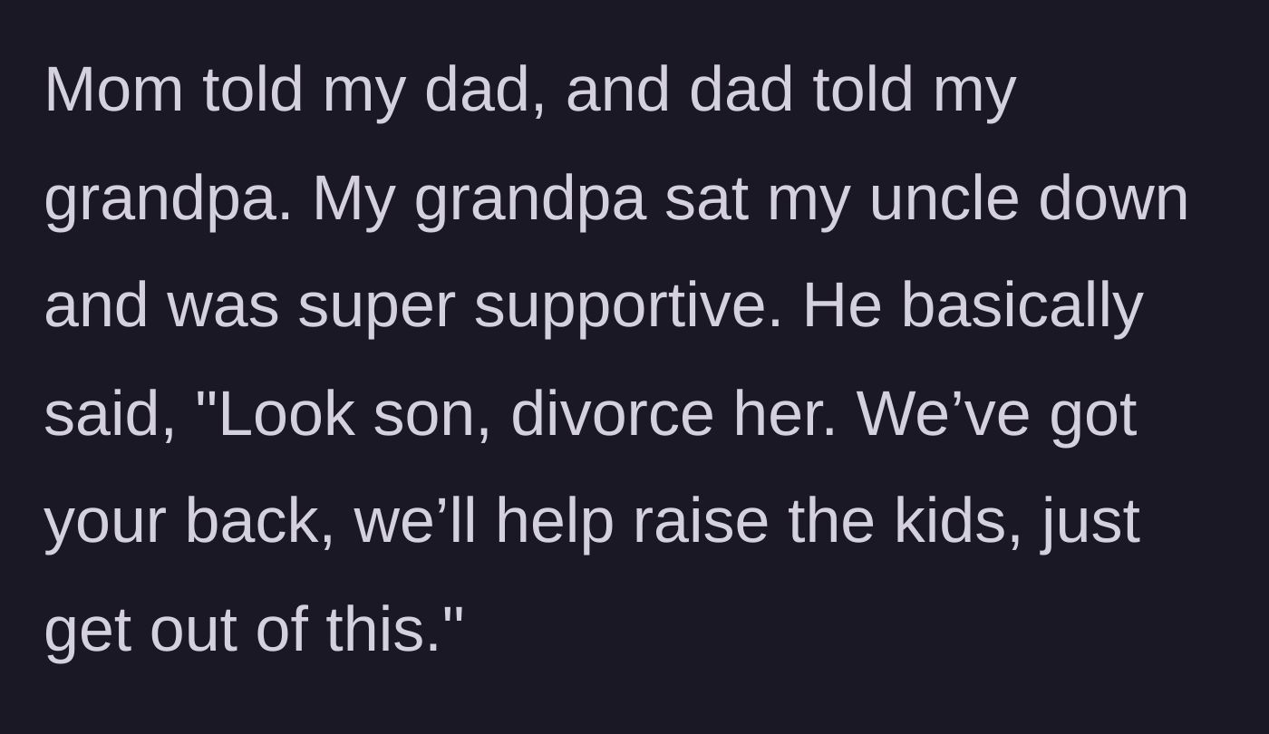Story part 2 - The grandfather sits the uncle down, offering unwavering family support and encouraging him to divorce his cheating wife.