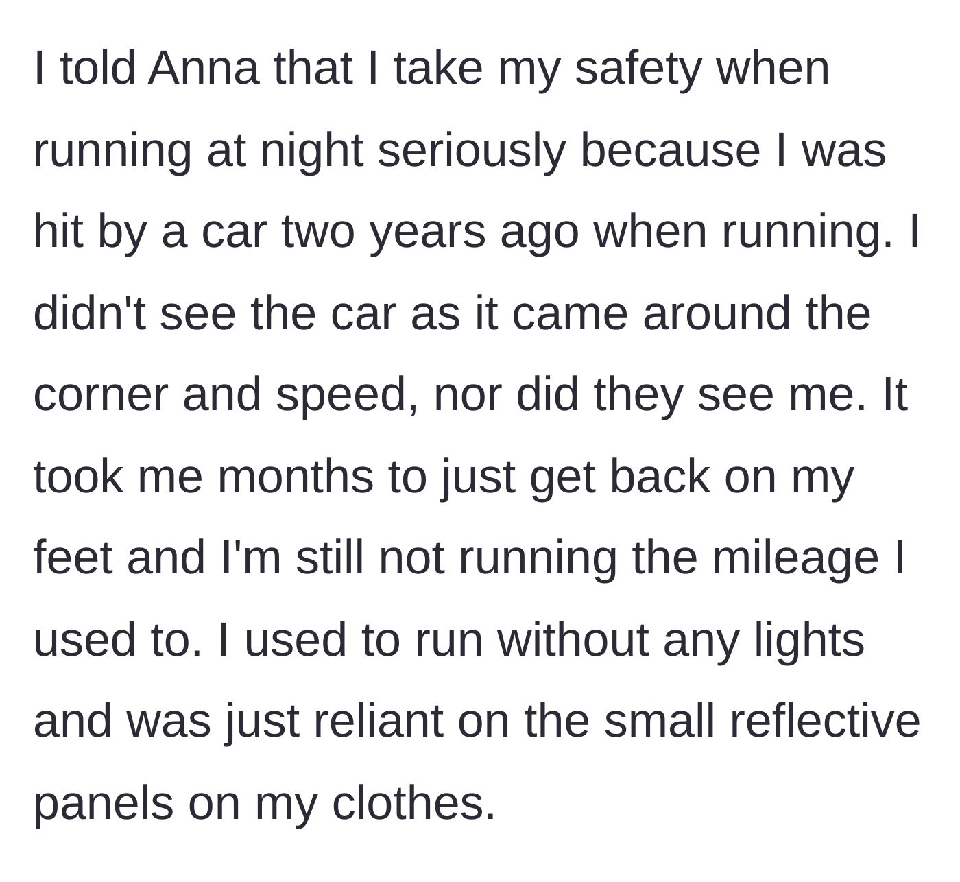 Story part 4 - The narrator explains she wears the gear because she survived a severe accident with a car while running two years prior, resulting in a long recovery.