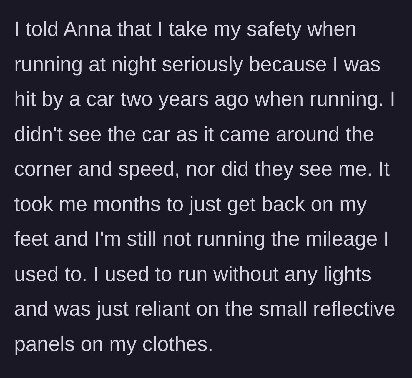 Story part 4 - The narrator explains she wears the gear because she survived a severe accident with a car while running two years prior, resulting in a long recovery.