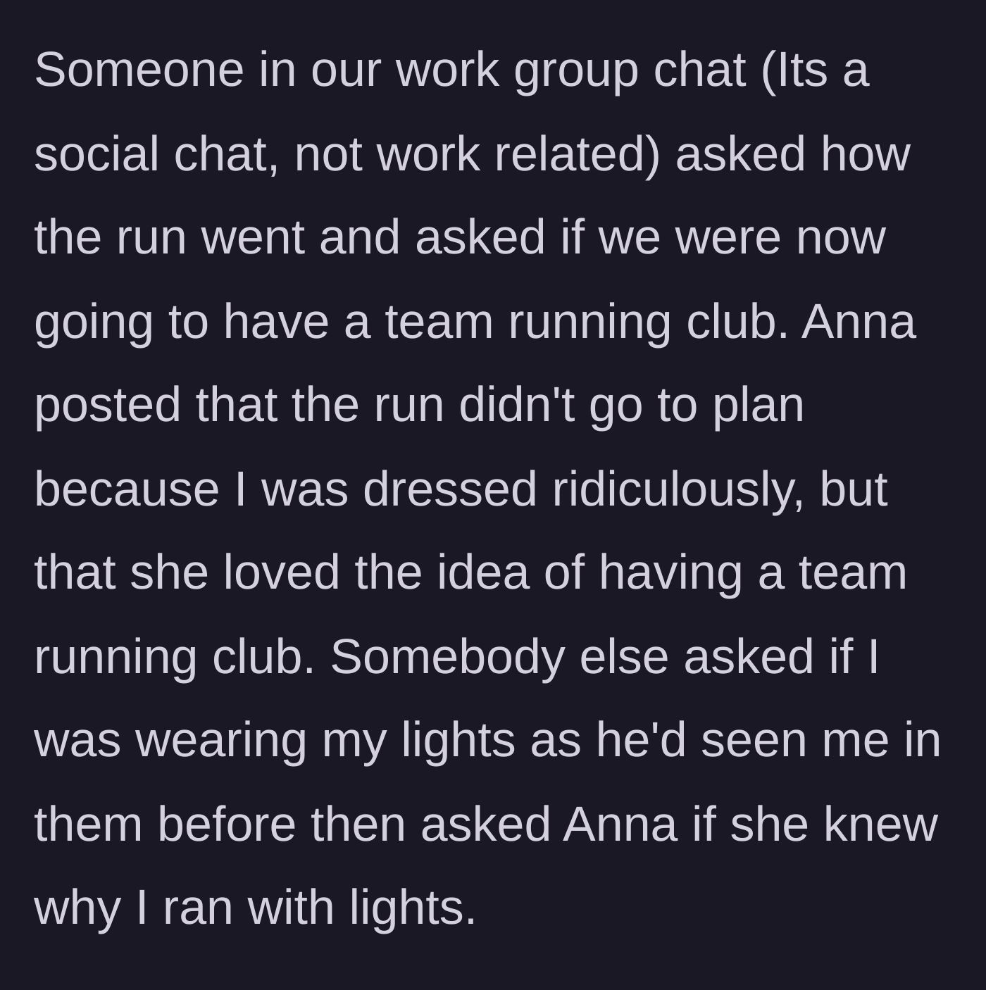 Story part 5 - In a social work group chat, Anna publicly mocks the narrator's outfit, prompting another coworker to try and defend the narrator by bringing up the lights.