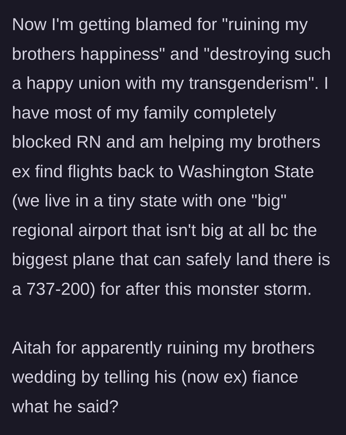 Story part 12 - Main character helps the ex-fiancée book flights home while dodging blame from his delusional family.