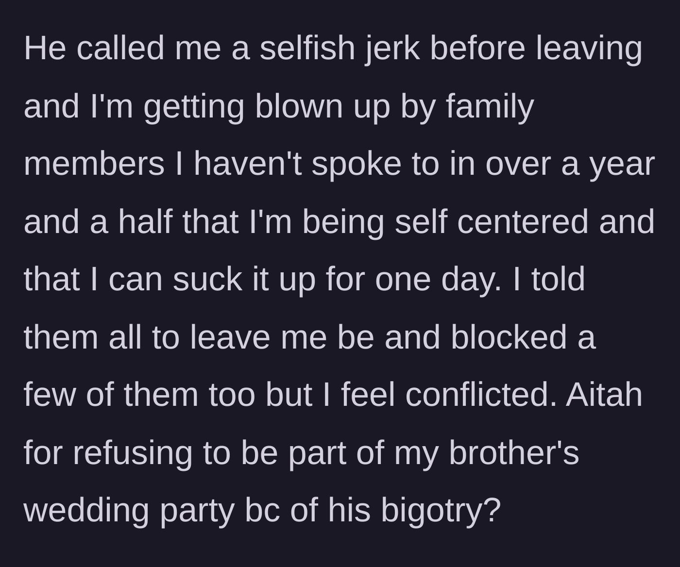Story part 5 - Brother leaves angry, and estranged family members flood the main character's phone calling him selfish.