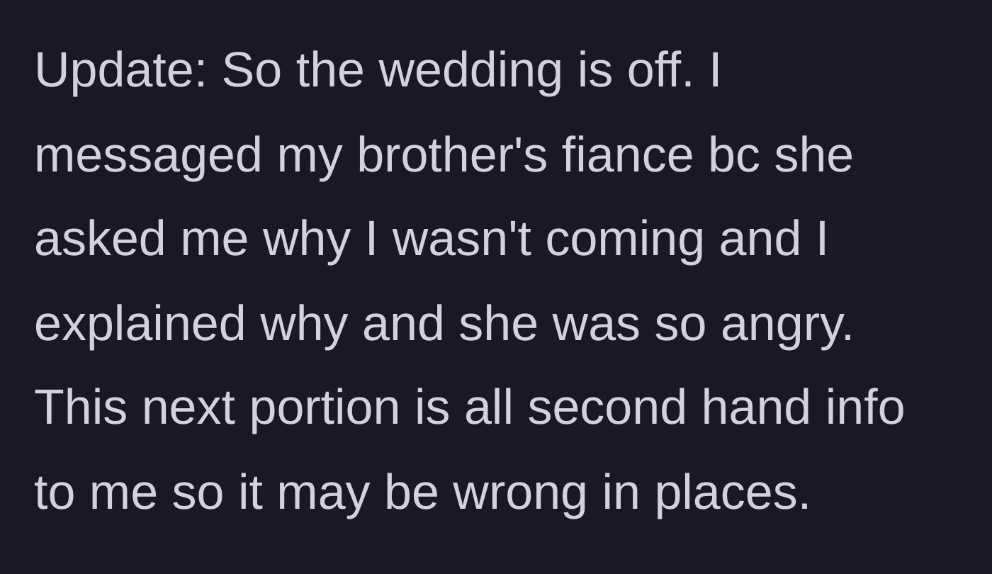 Story part 6 - Update reveals the wedding is cancelled after the fiancée asks why the main character dropped out.