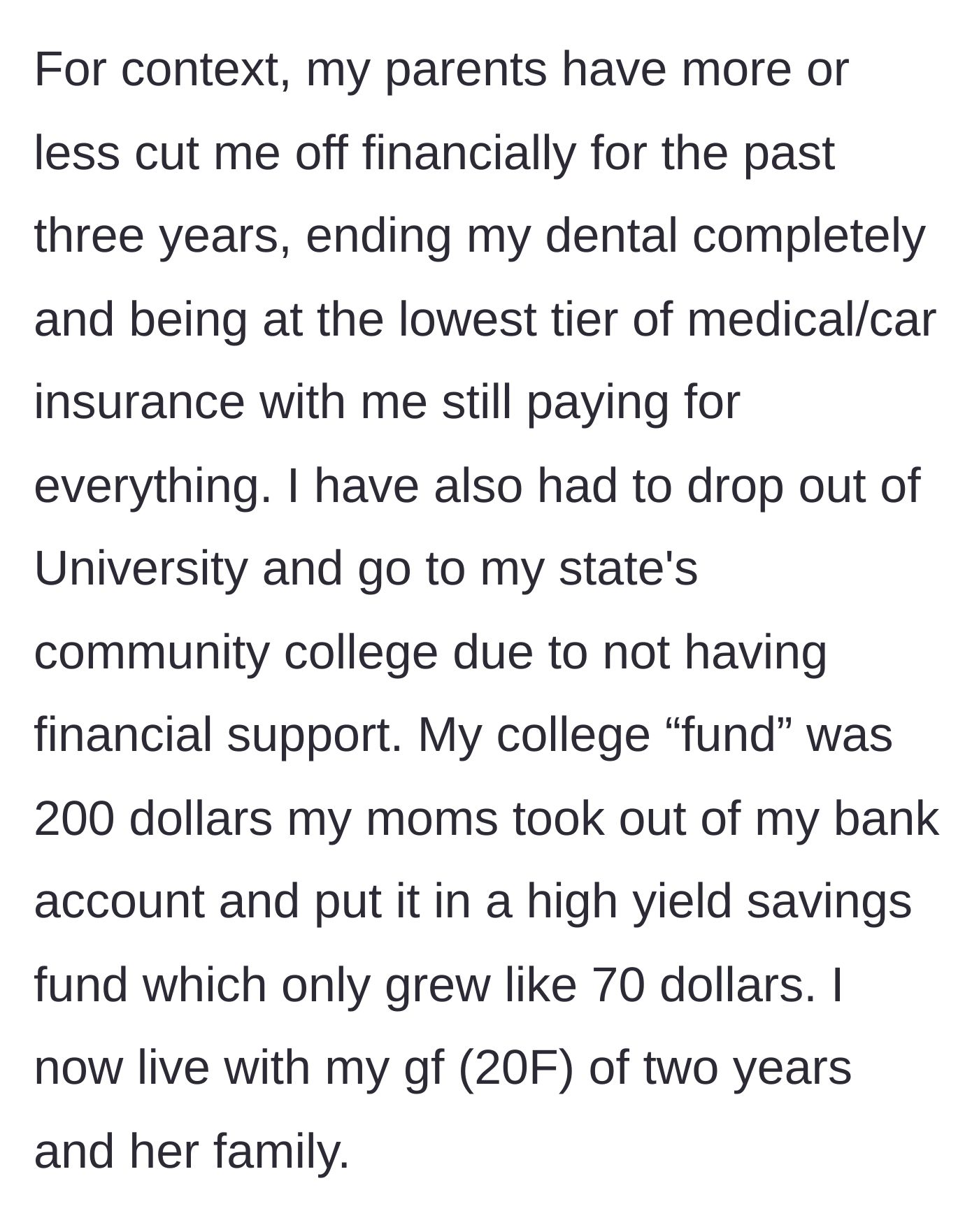 Story part 2 - Detailing the lack of college funds, loss of insurance, and moving in with the girlfriend's family.
