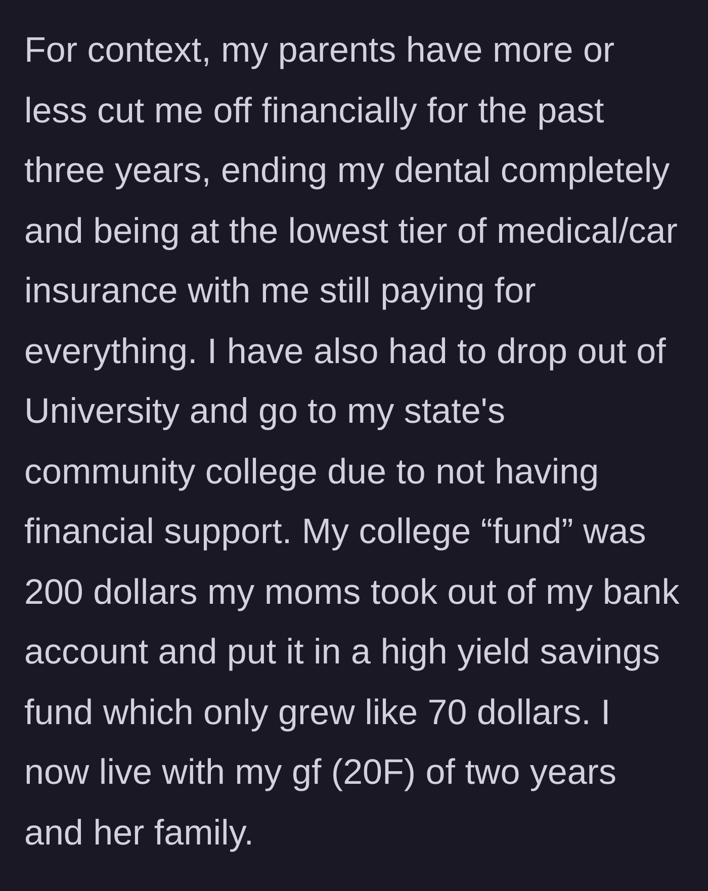Story part 2 - Detailing the lack of college funds, loss of insurance, and moving in with the girlfriend's family.