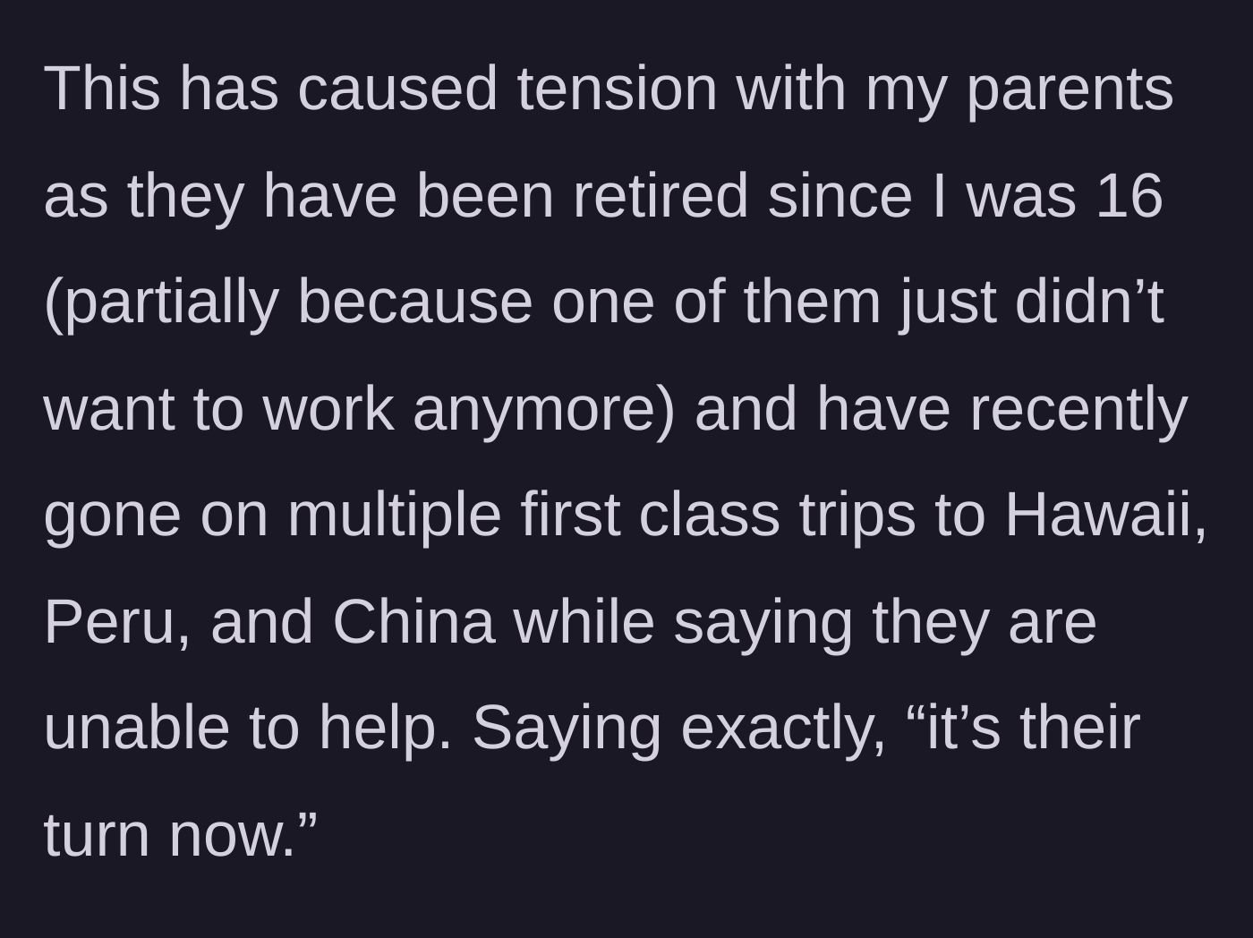 Story part 3 - The parents' early retirement and lavish first-class vacations to Hawaii, Peru, and China.