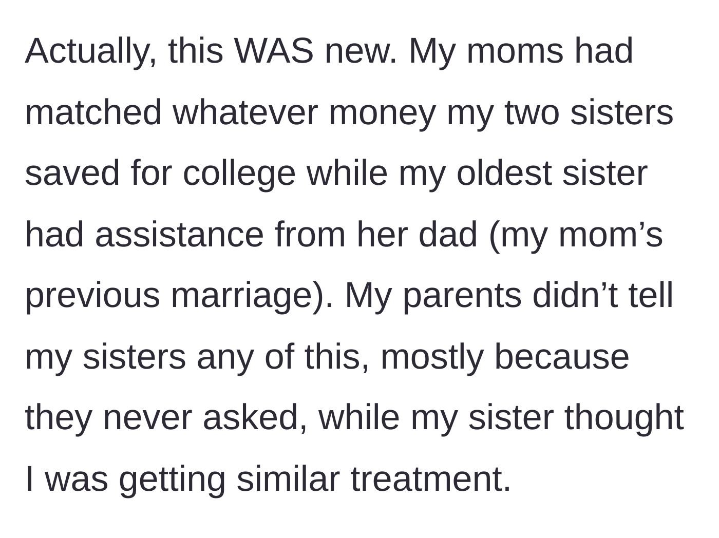 Story part 5 - The revelation that the older sisters actually received matched college funds and significant assistance.
