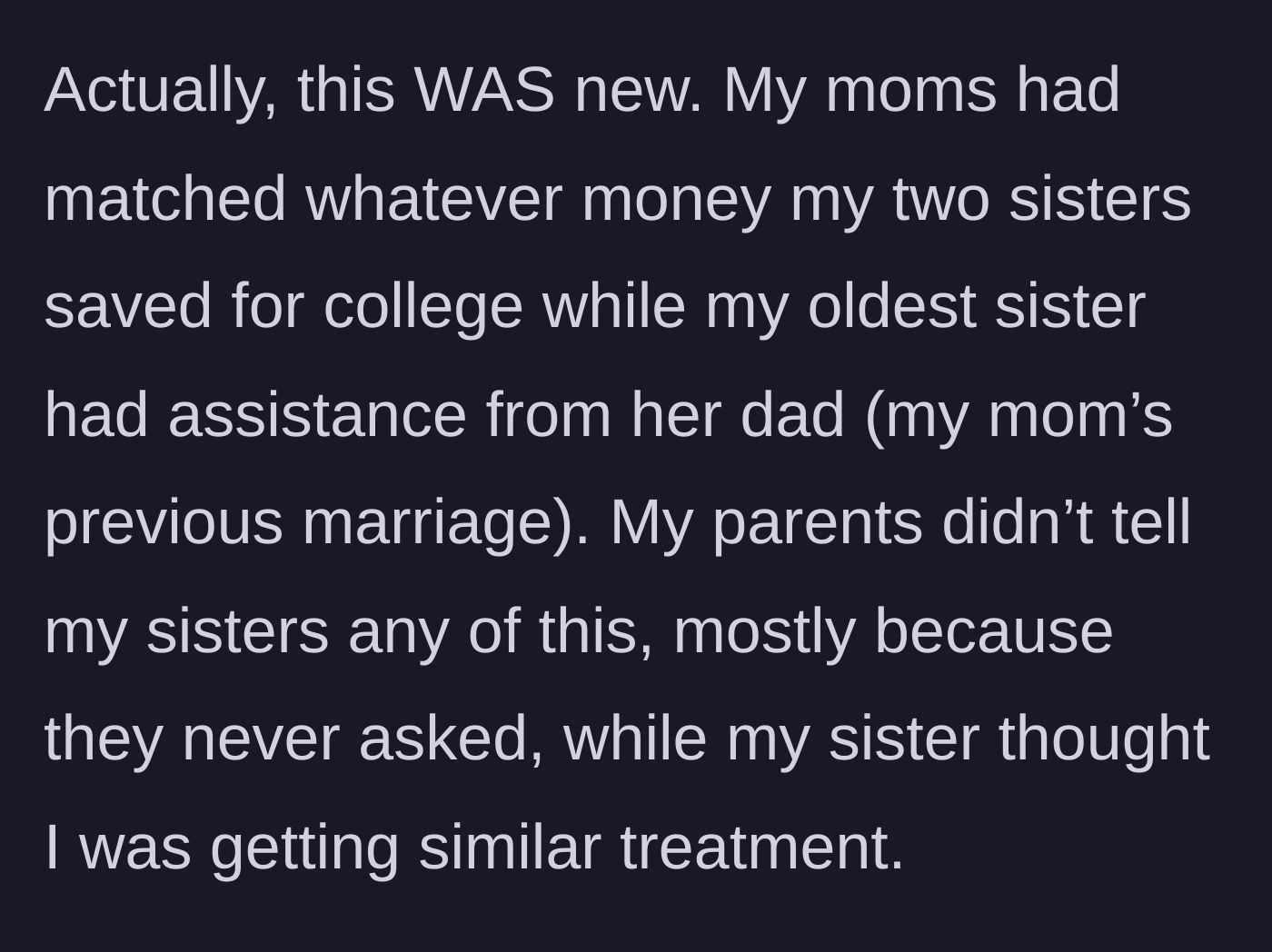 Story part 5 - The revelation that the older sisters actually received matched college funds and significant assistance.