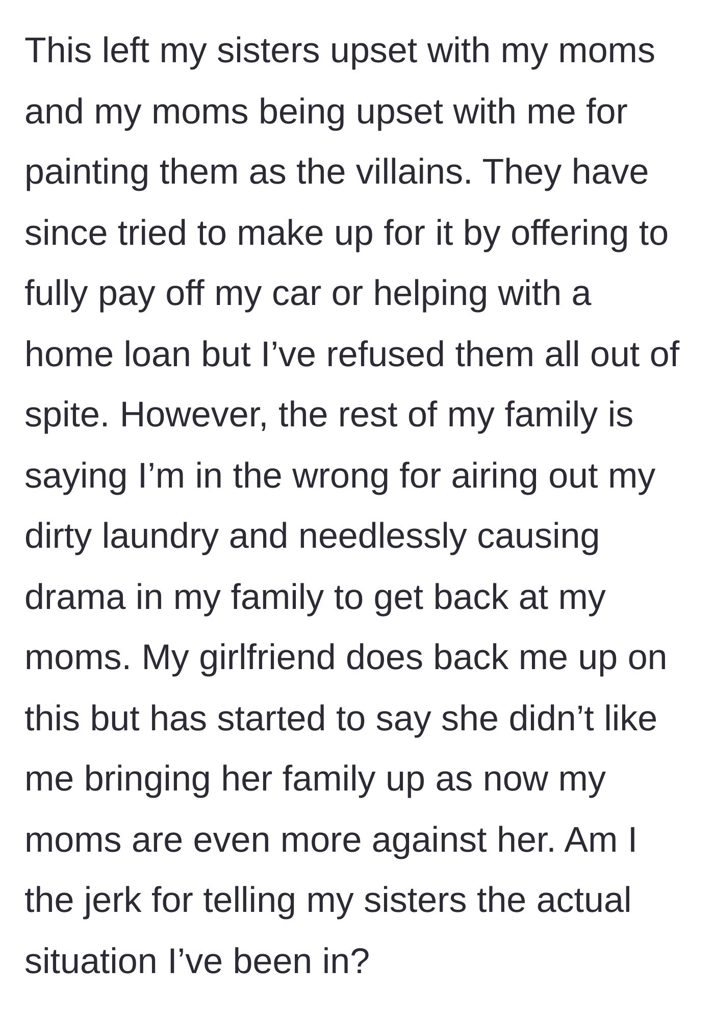 Story part 7 - The fallout: sisters are mad at the moms, moms try to buy forgiveness, and the extended family calls foul.