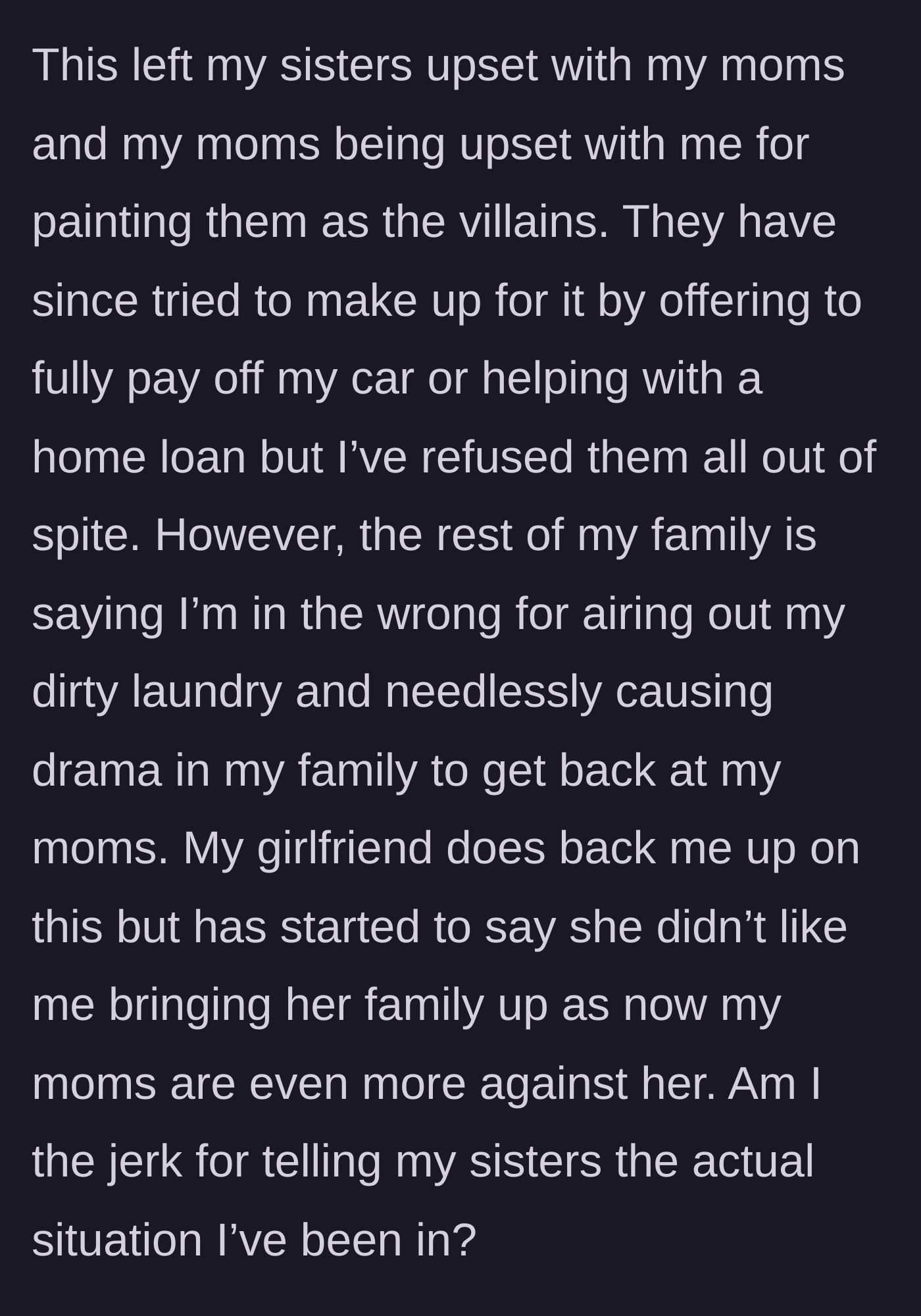 Story part 7 - The fallout: sisters are mad at the moms, moms try to buy forgiveness, and the extended family calls foul.