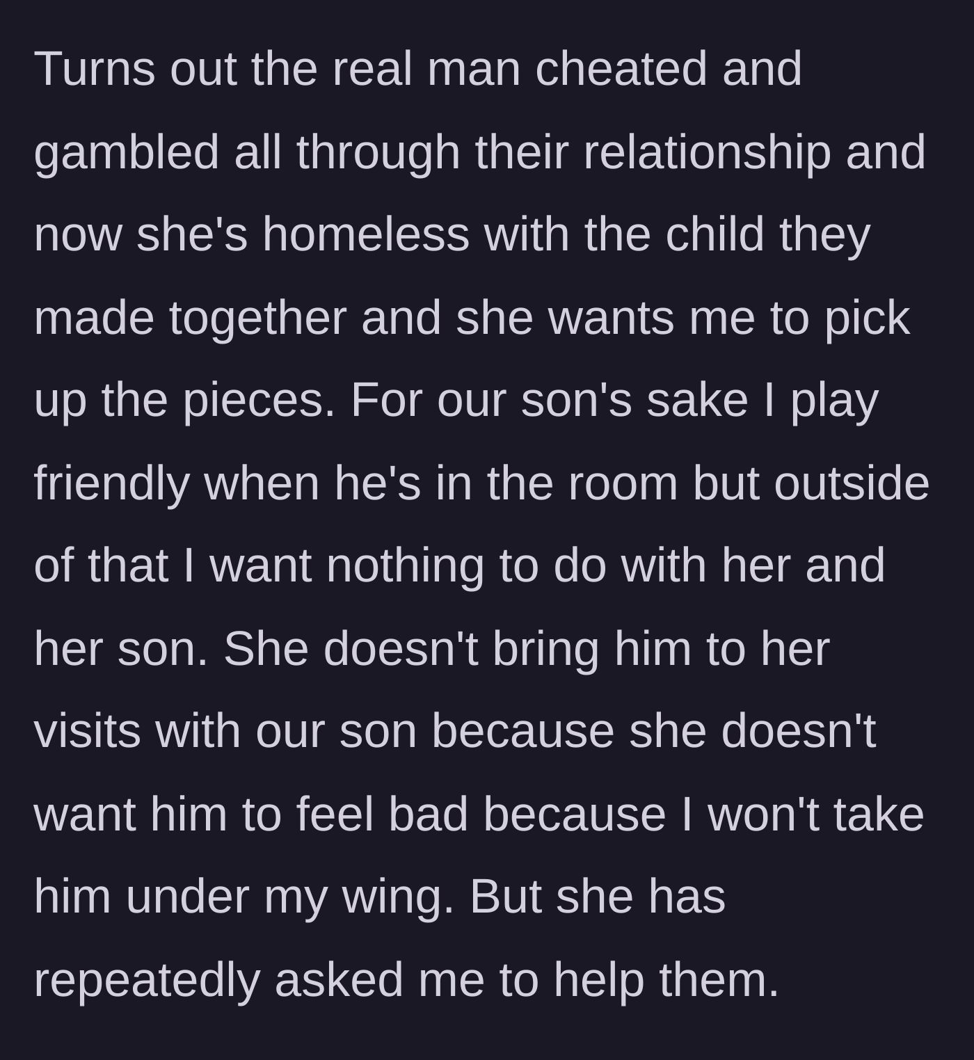 Story part 4 - The 'real man' gambled their money away and abandoned her, leaving her begging the author to fix her mistakes.