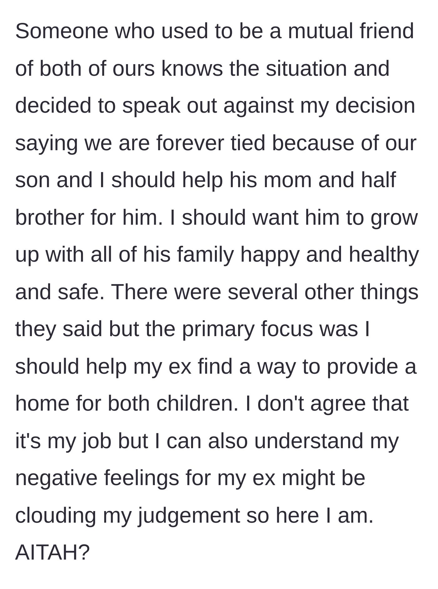 Story part 6 - A mutual friend tries to guilt the author into housing the ex and her affair child for his son's sake.