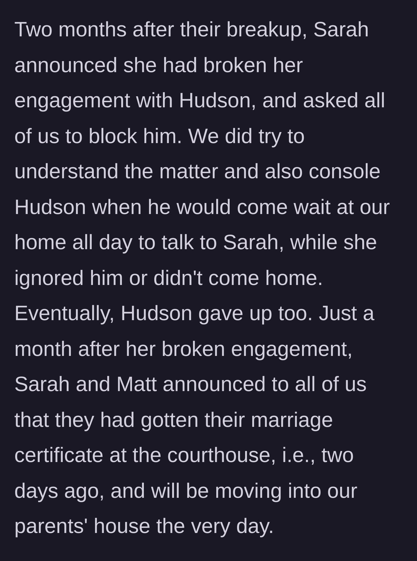 Story part 5 - Sarah dumps Hudson, then a month later suddenly announces she has secretly married Matt and they are moving into the parents' house.