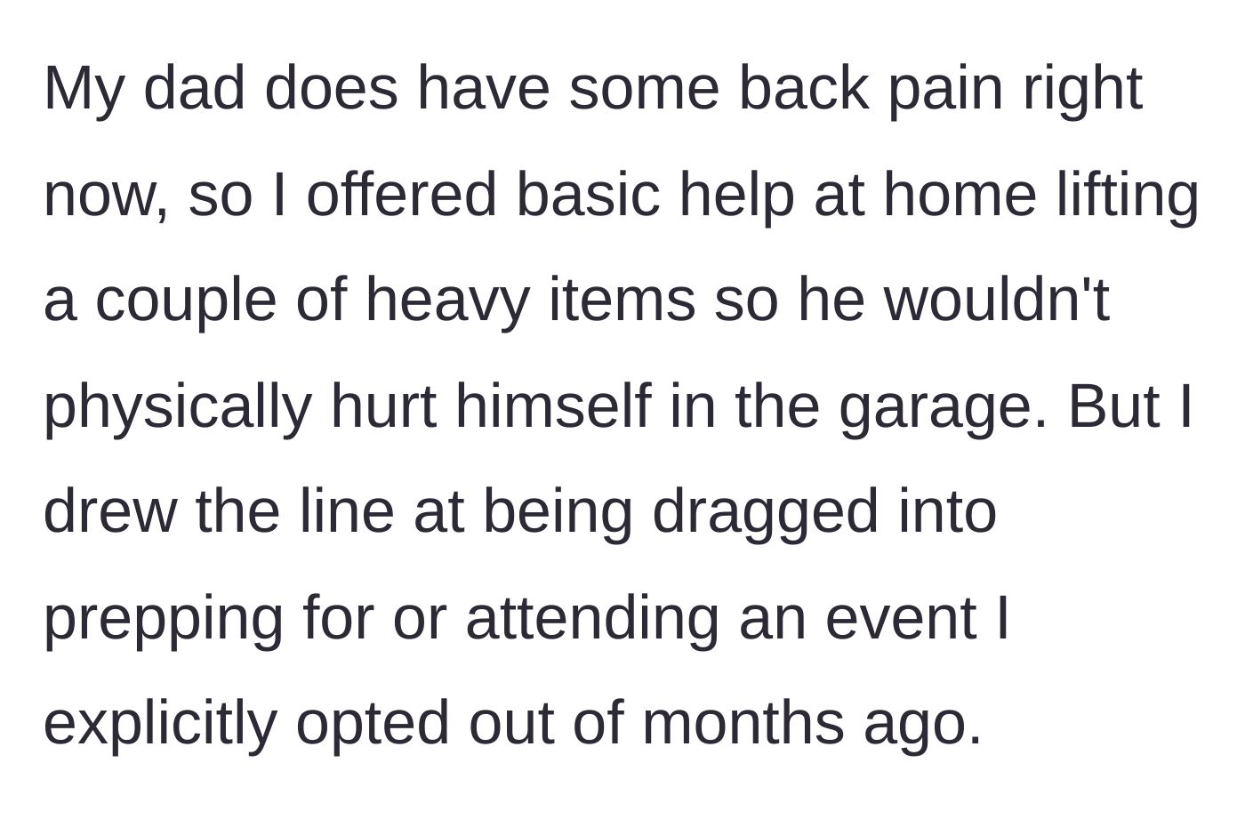 Story part 5 - The son graciously helping his dad lift one heavy box in the garage, then immediately walking away to protect his peace.