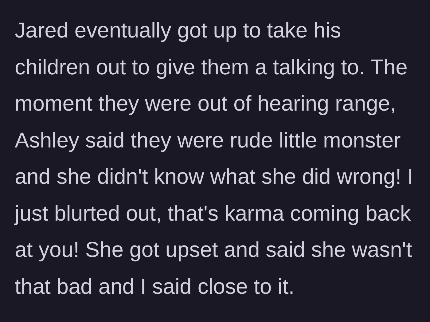 Story part 4 - The stepdaughter cries about the kids' rude behavior, and the stepmother points out it is karma.