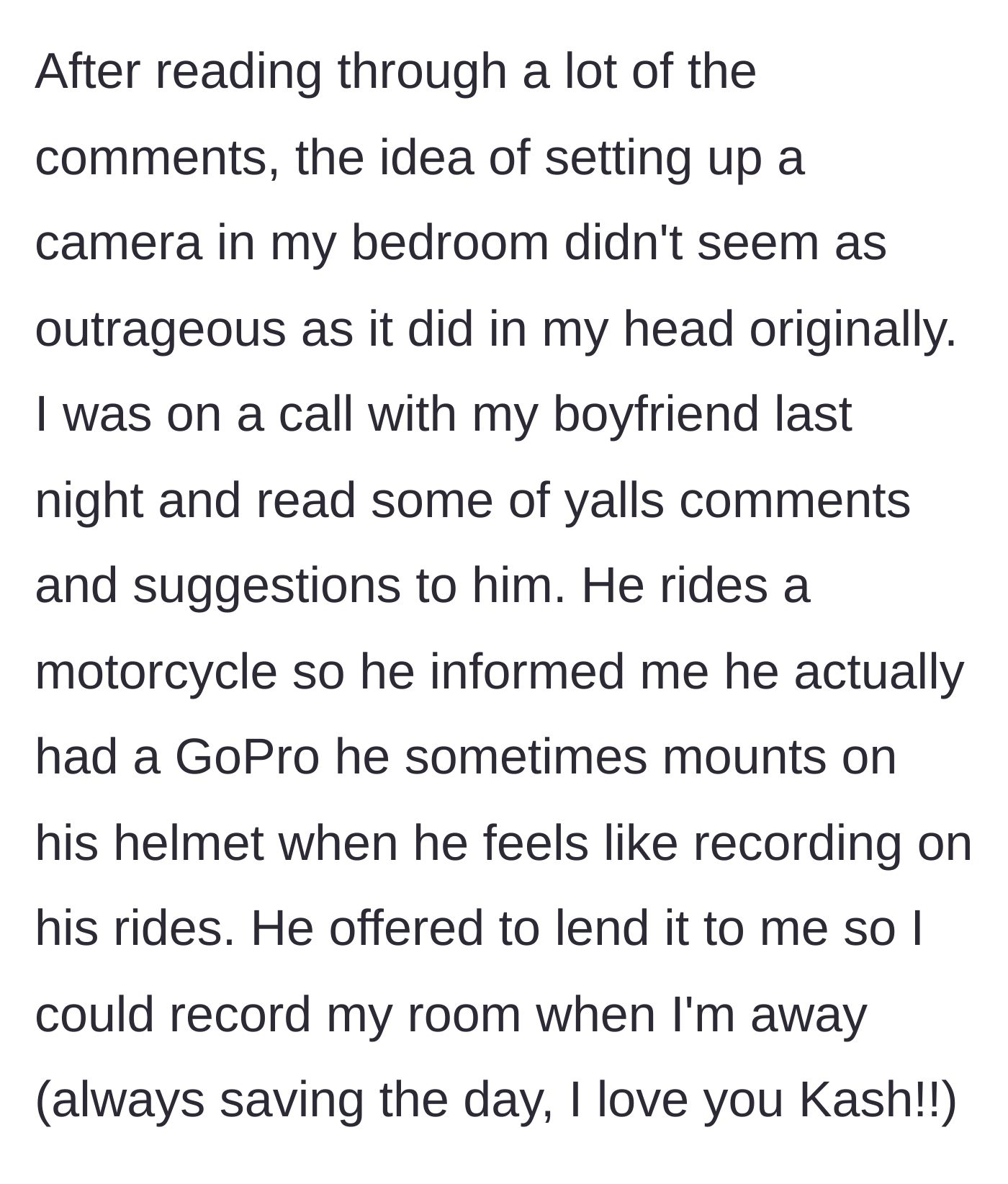 Story part 2 - The author decides to use a hidden camera after reading online advice and borrows a helmet camera from their supportive boyfriend.