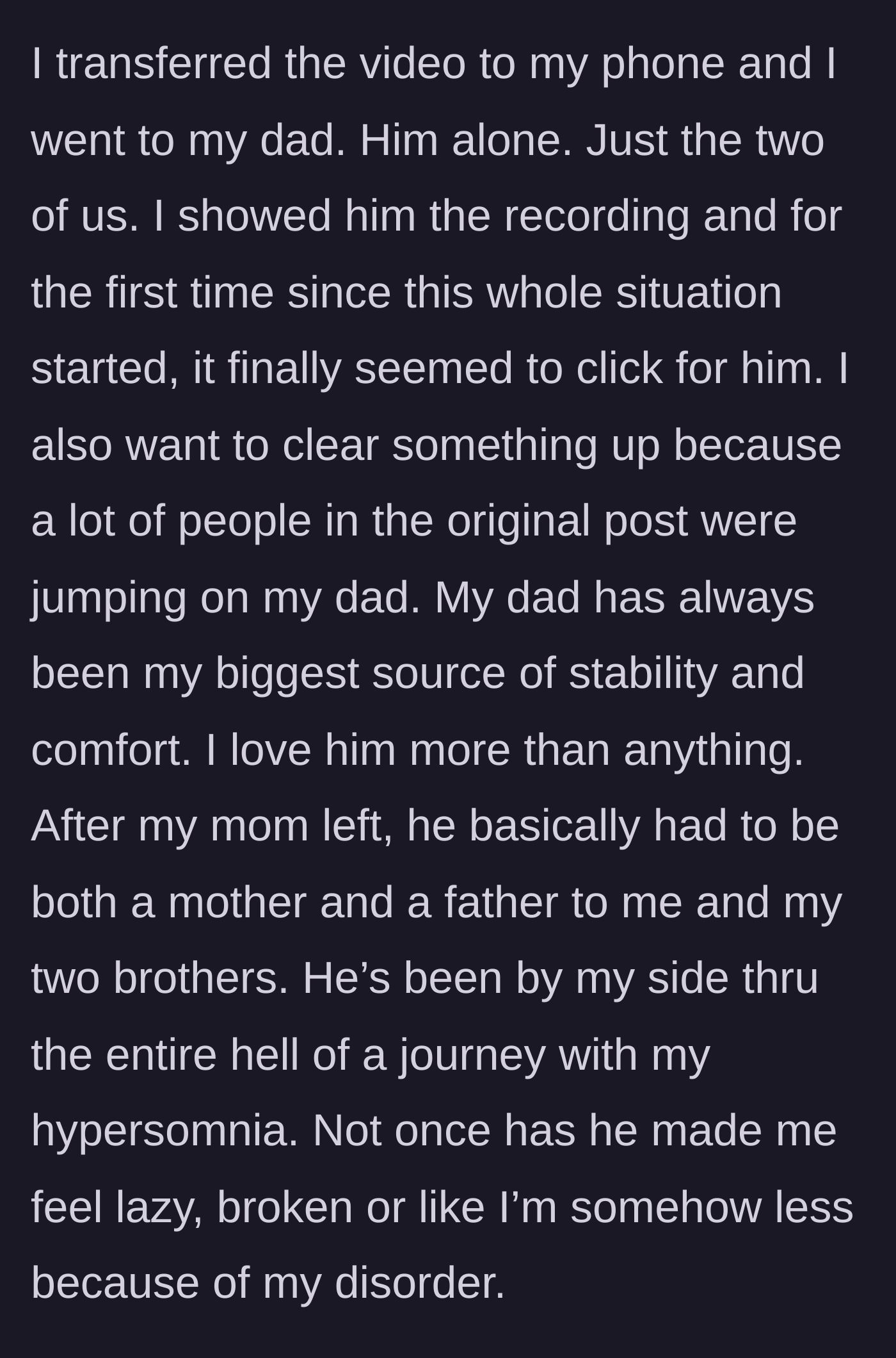 Story part 4 - The author privately shows the incriminating video to their father and explains his history as a devoted single parent.