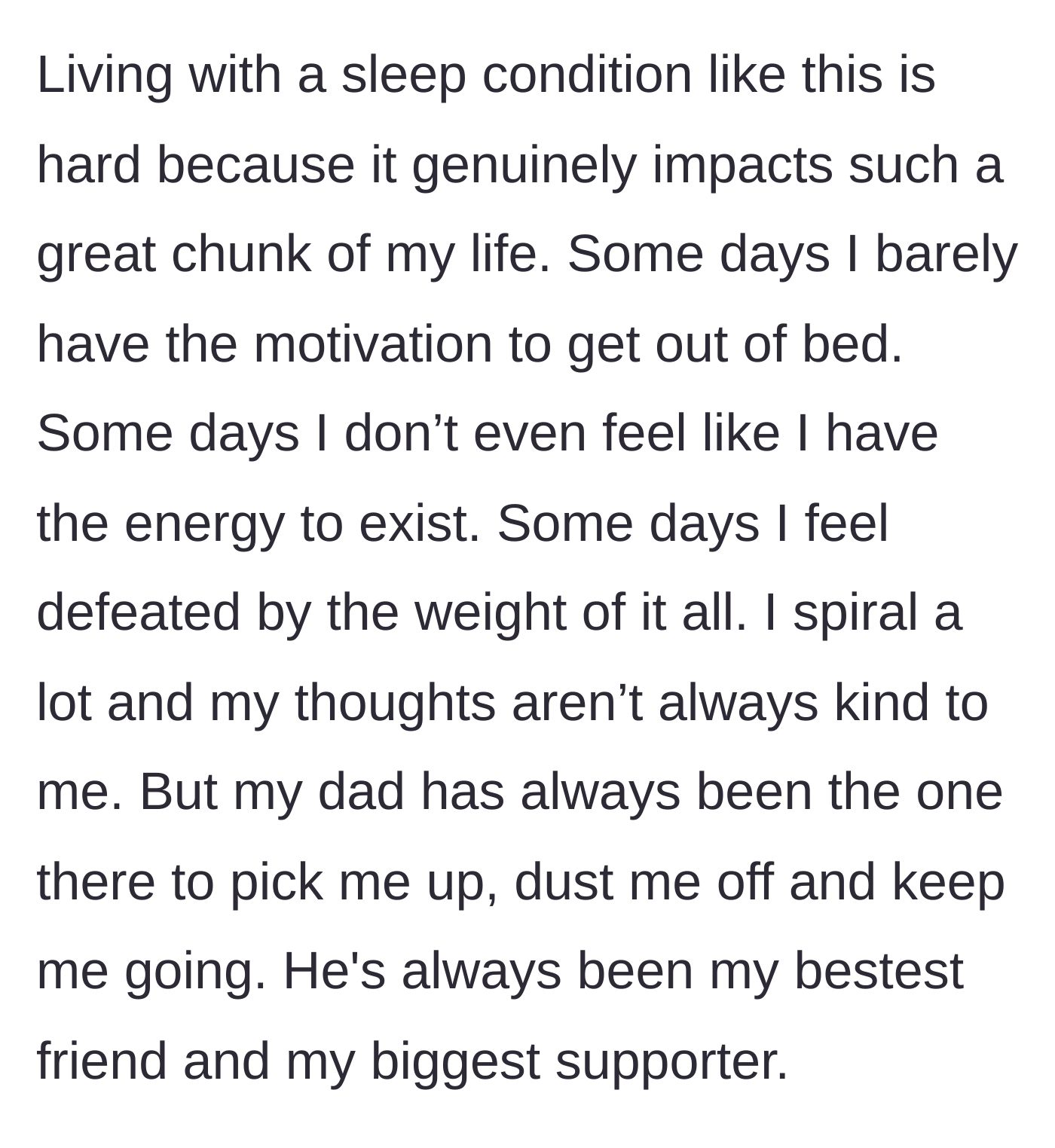 Story part 5 - The author describes the daily physical and mental toll of living with hypersomnia and how their father always supports them.