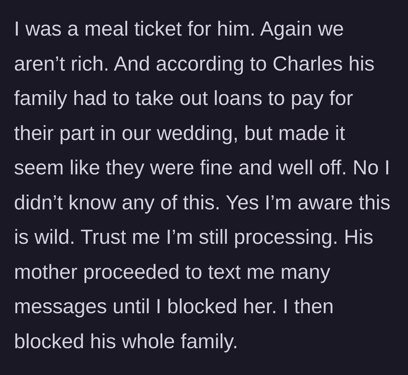 Story part 13 - She learns she was being used as a financial meal ticket by a secretly broke family who took out loans for the wedding.