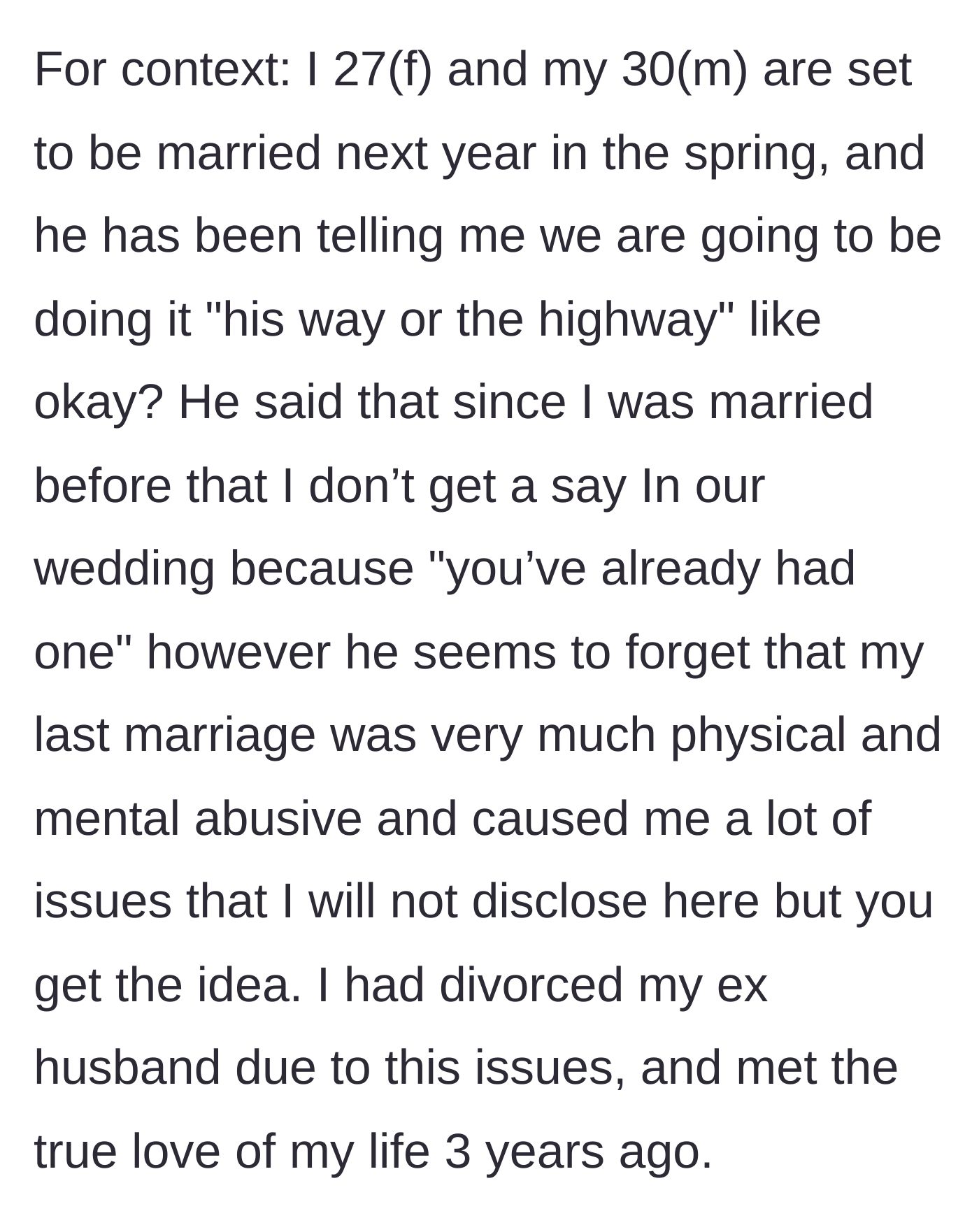 Story part 1 - The bride explains her past abusive marriage and her fiancé's strict demand to control their entire upcoming wedding.