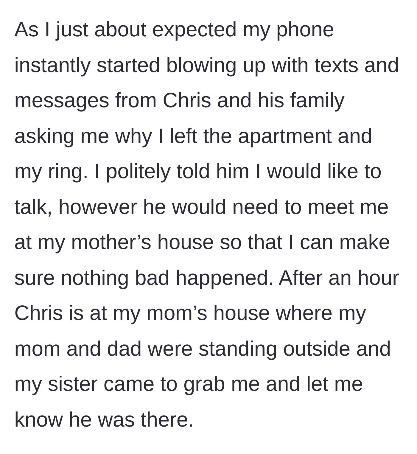 Story part 6 - The fiancé and his family text relentlessly until she agrees to meet him safely at her parents' house.