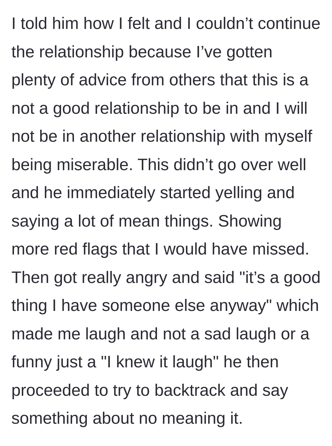 Story part 7 - She officially ends the relationship, and he angrily reveals he has someone else on the side anyway.