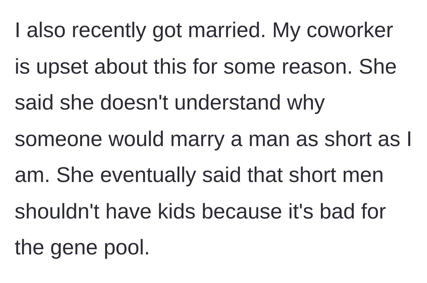 Story part 2 - A coworker expresses outrage over his marriage and states short men shouldn't have children.