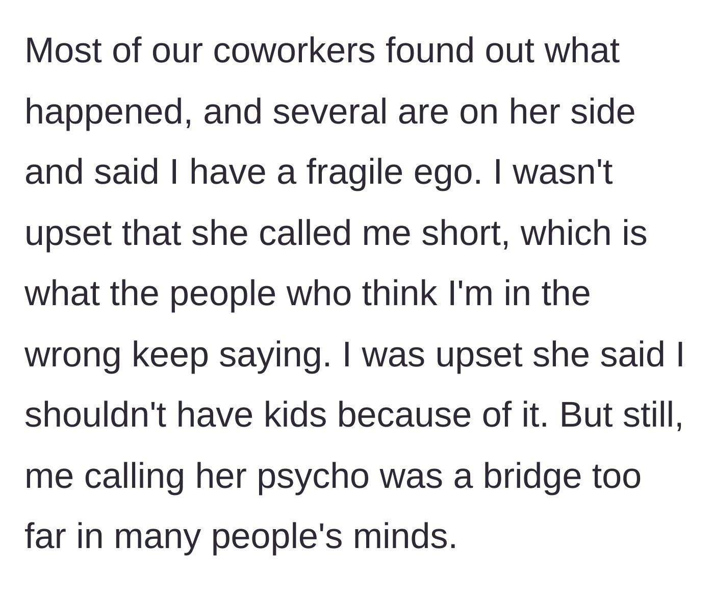 Story part 5 - Coworkers take the bully's side, completely missing the point and blaming his ego.
