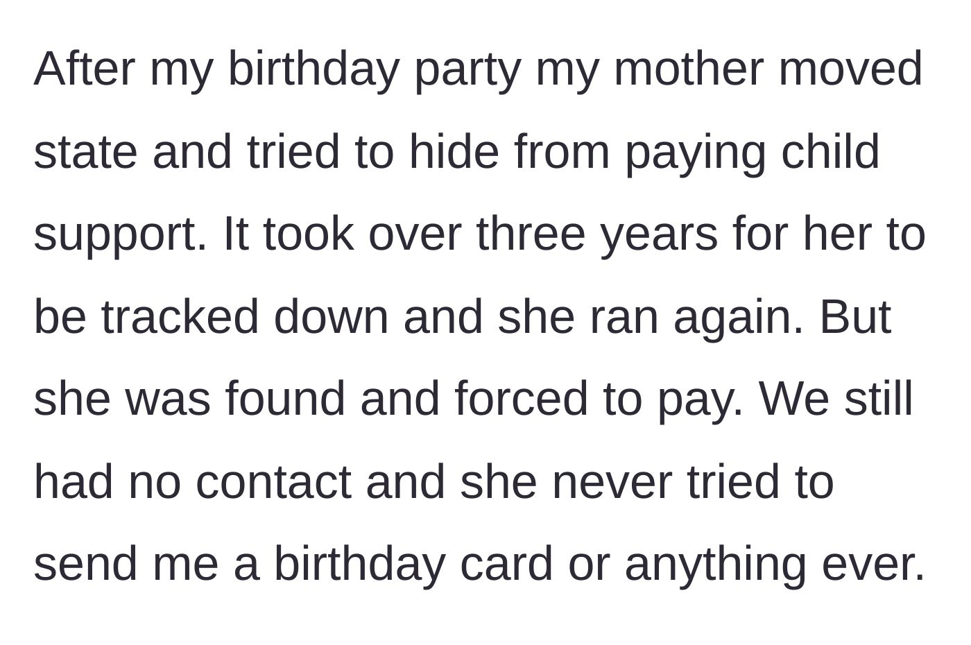 Story part 2 - Mother dodges child support for years and cuts all contact with her son