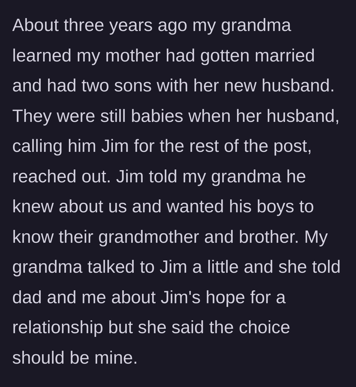 Story part 3 - The mother's new husband, Jim, reaches out to the grandmother to force a relationship