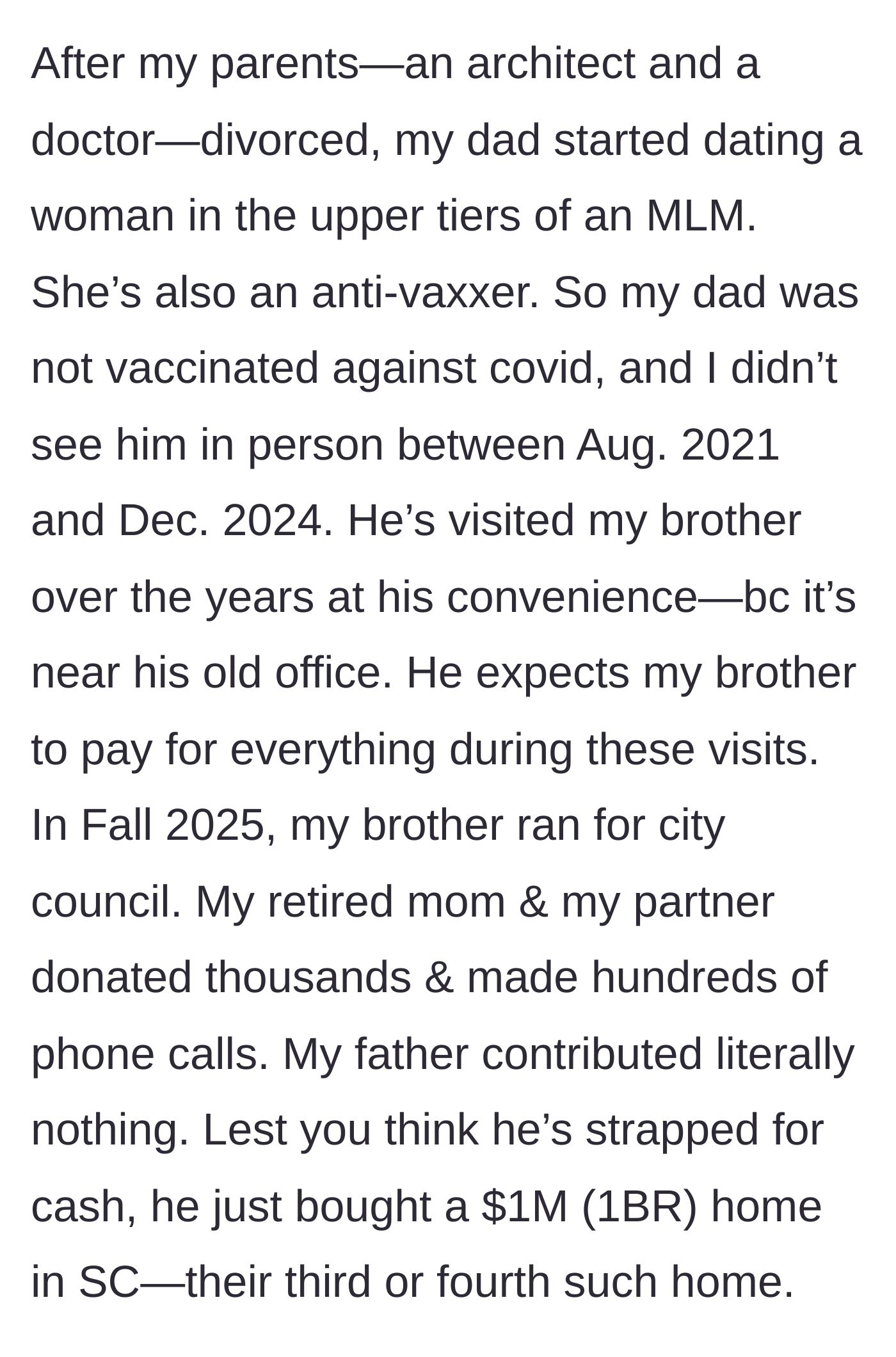 Story part 1 - The author explains their father's absence, his new MLM partner, his failure to support the brother's political campaign, and his recent purchase of a $1 million home.