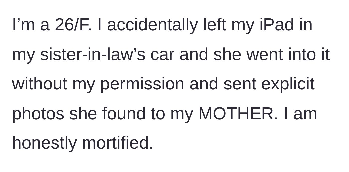 Story part 1 - Sister-in-law finds a forgotten iPad in her car and sends the explicit photos she discovers to the owner's mother.