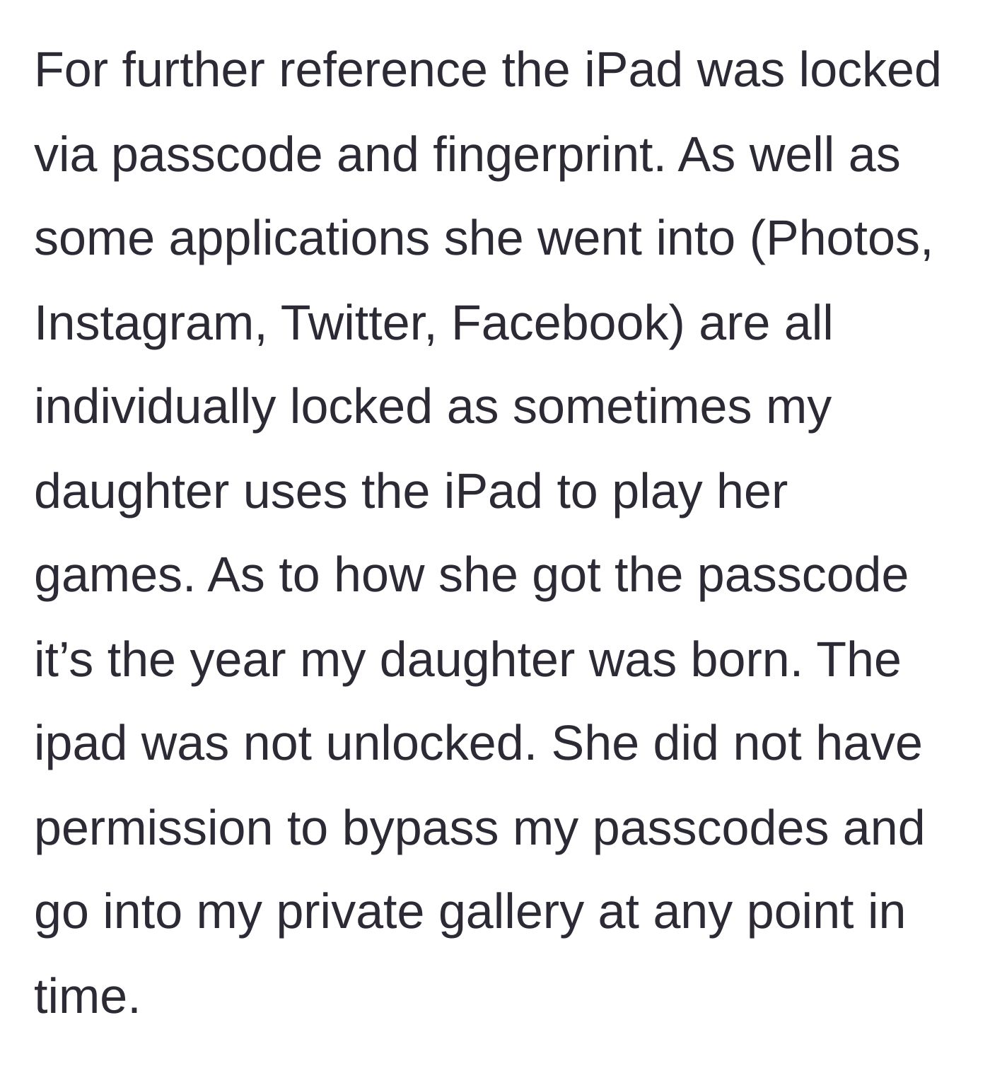 Story part 4 - The owner reveals that the device and its apps were strictly locked, meaning the sister-in-law intentionally bypassed security to snoop.