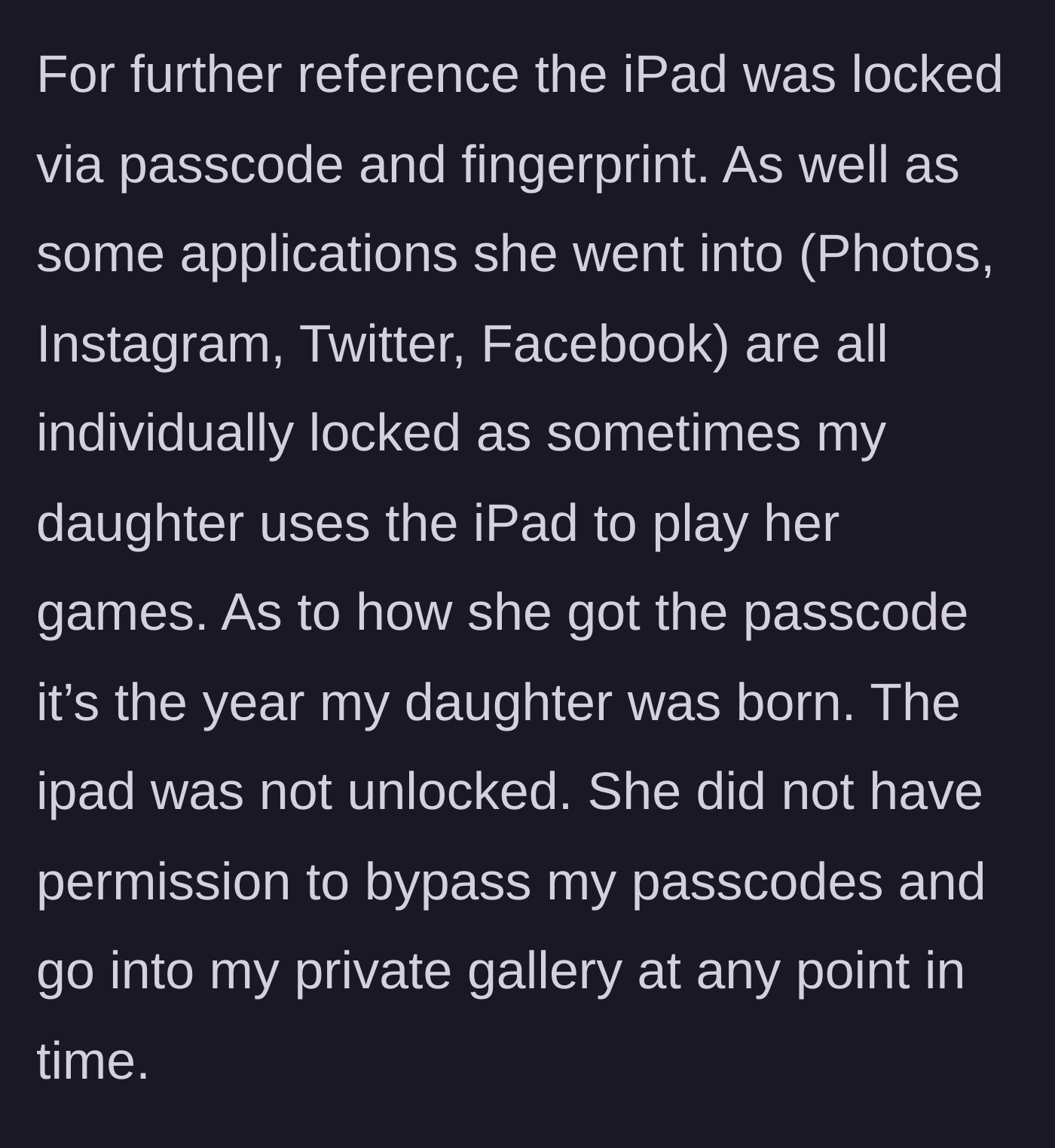 Story part 4 - The owner reveals that the device and its apps were strictly locked, meaning the sister-in-law intentionally bypassed security to snoop.