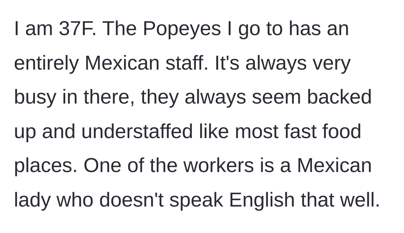 Story part 1 - A 37-year-old woman observes the busy, predominantly Mexican staff working through a rush at her local Popeyes.