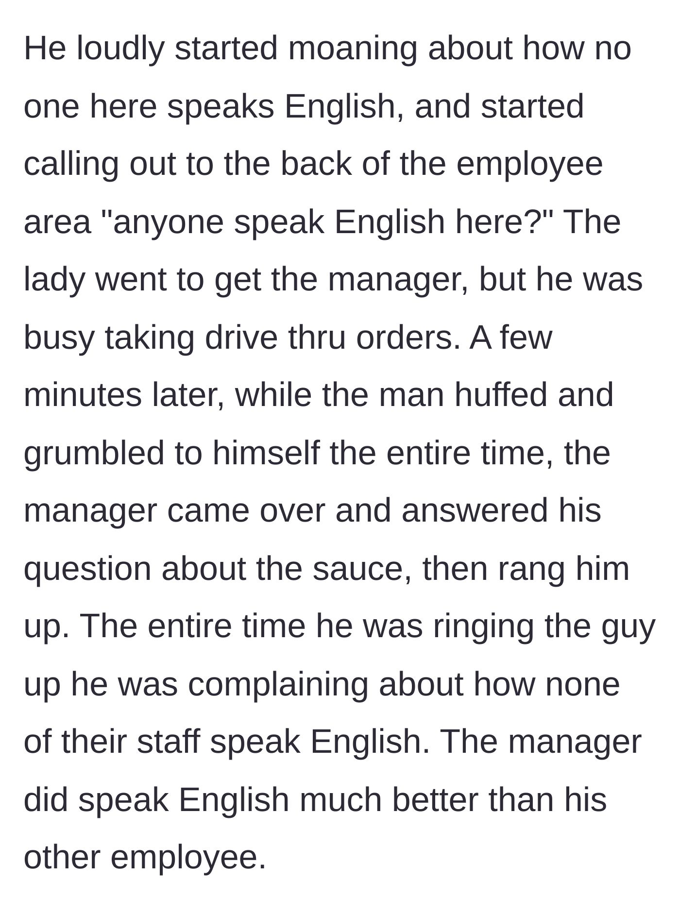 Story part 3 - The man loudly complains about the lack of English speakers to the entire store while the manager eventually resolves his sauce query.