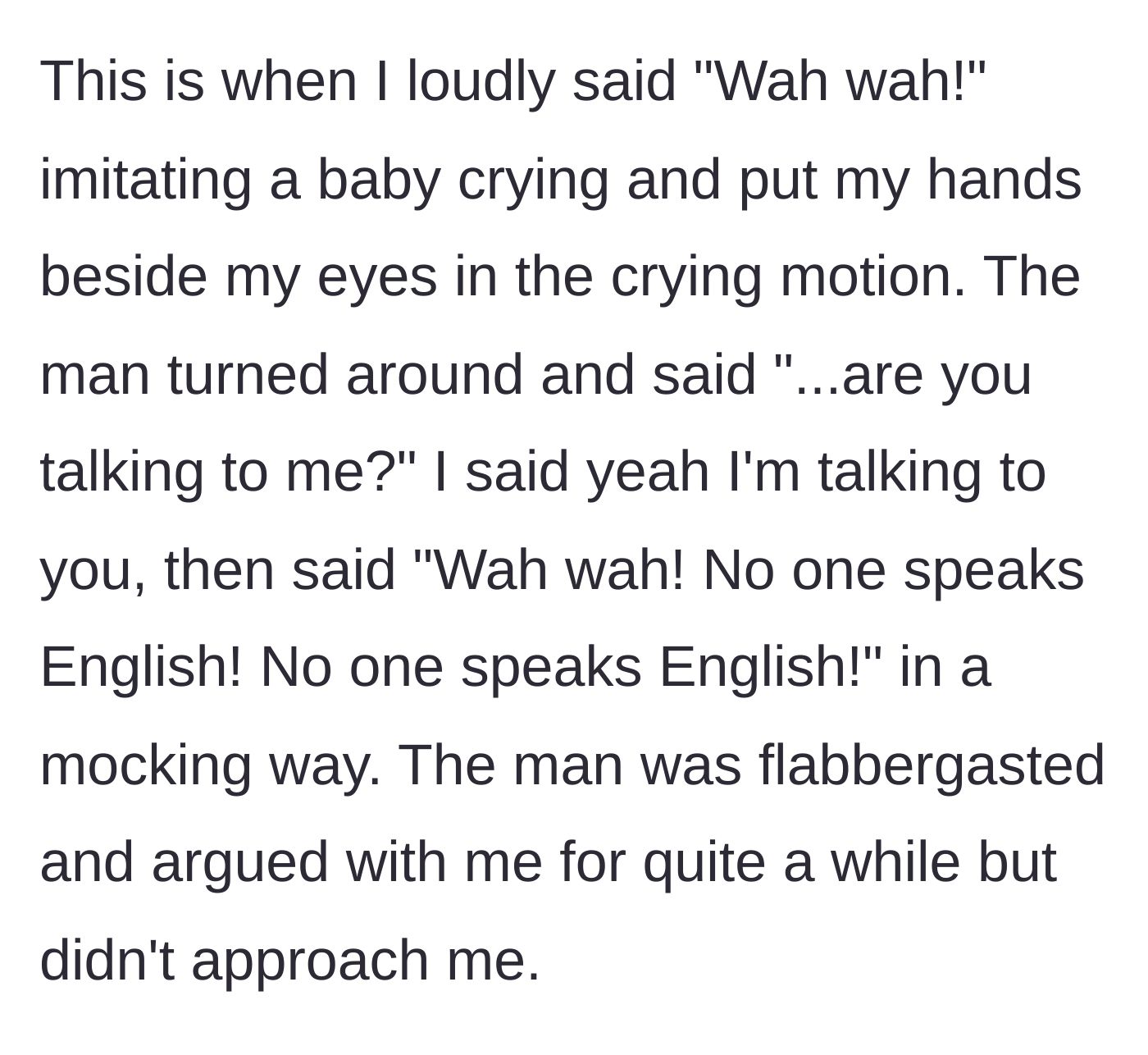 Story part 4 - The woman interrupts the man's grumbling by loudly mimicking a crying baby at him, leaving him flabbergasted.