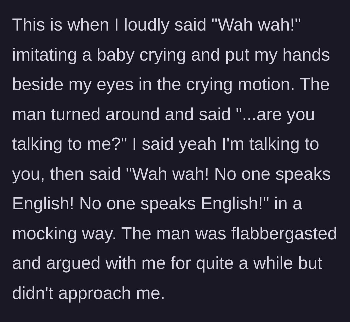 Story part 4 - The woman interrupts the man's grumbling by loudly mimicking a crying baby at him, leaving him flabbergasted.