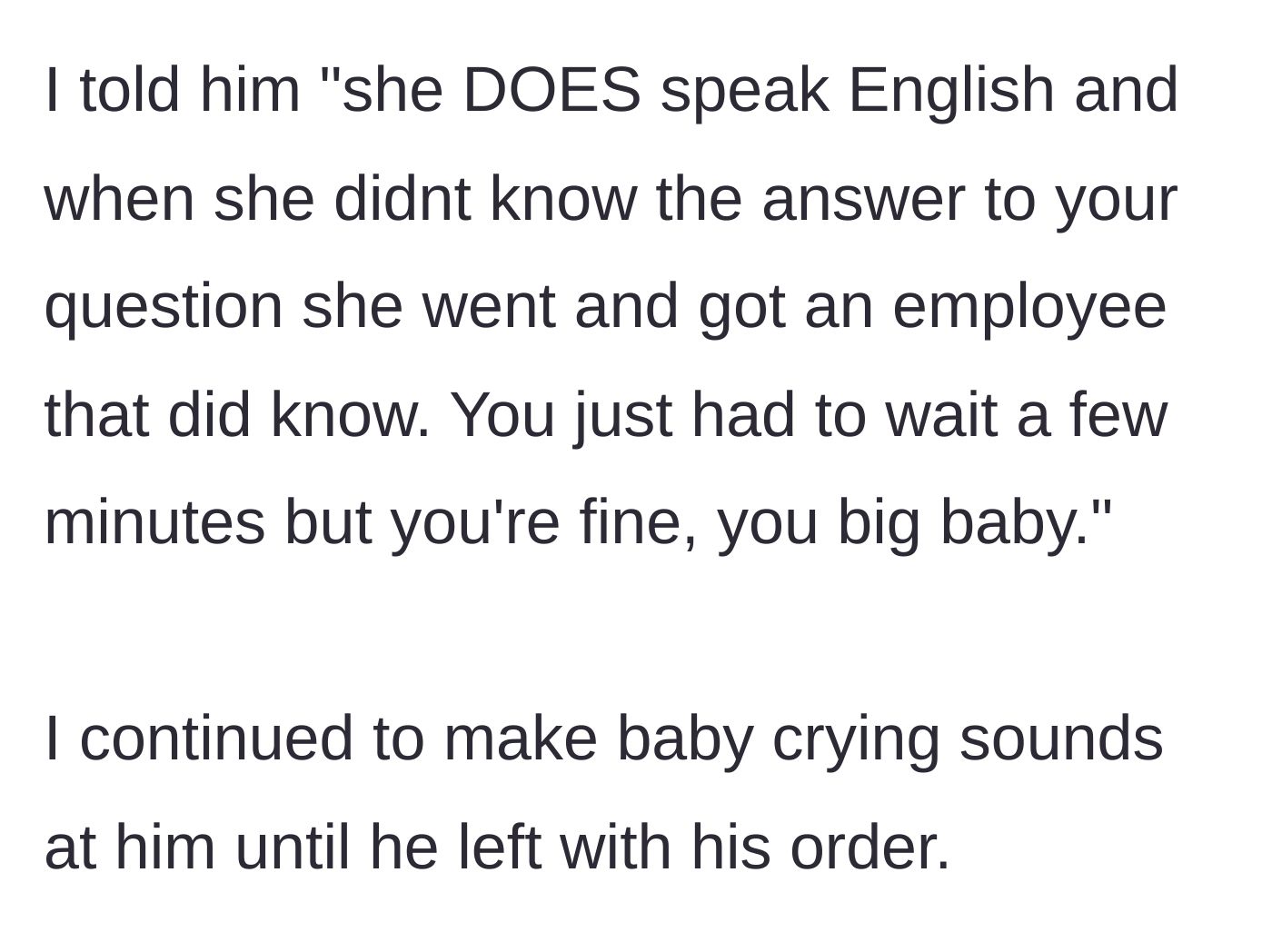 Story part 5 - The woman logically defends the worker's actions while simultaneously making relentless baby noises until the man leaves.