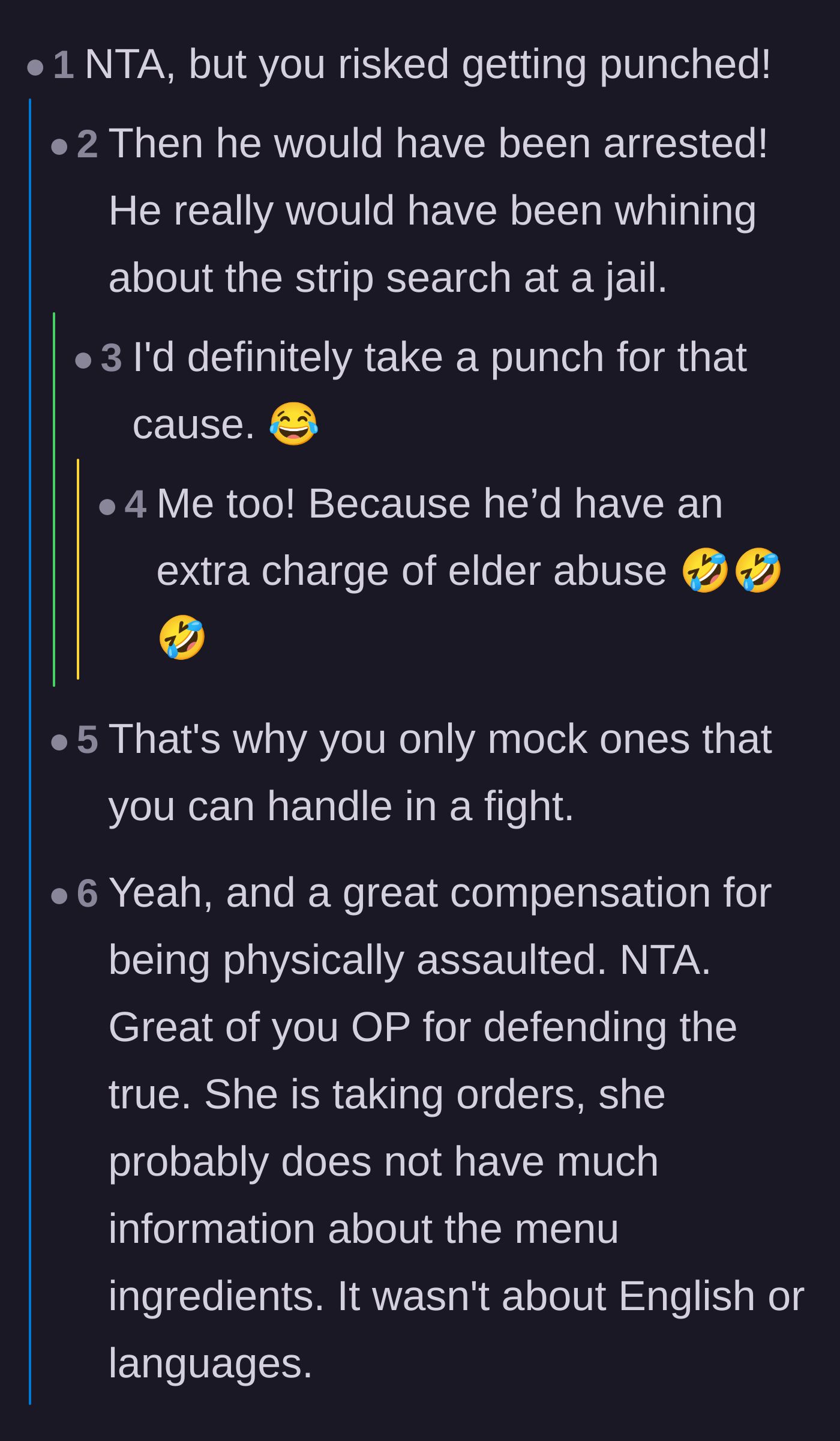 Comment thread 6 - Commenters joking about the physical risks and potential legal rewards of mocking angry strangers.