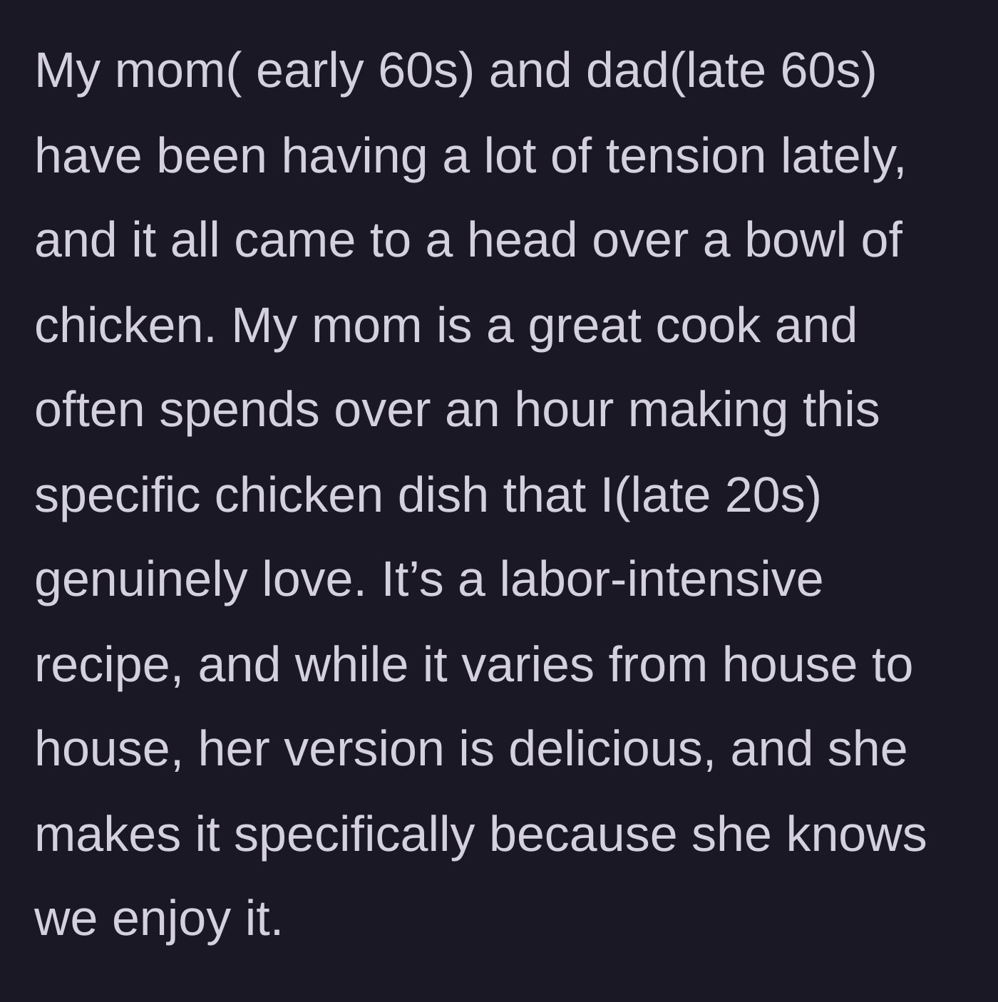 Story part 1 - A mother spends over an hour lovingly preparing a labor-intensive chicken dish for her family.