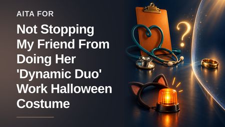 The Voice Of Reason Who Refused To Take The Fall For An Oblivious Colleague's 'Work Spouse' Costume Disaster