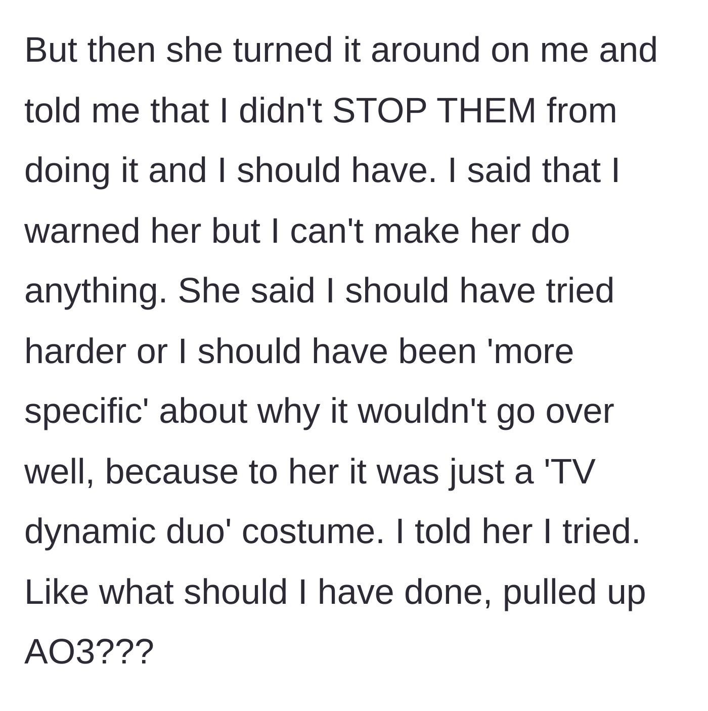 Story part 5 - Lucy angrily blames the narrator for not trying harder to stop them or being more specific about the risk, and the narrator wonders if they were supposed to show her fanfiction websites as proof.