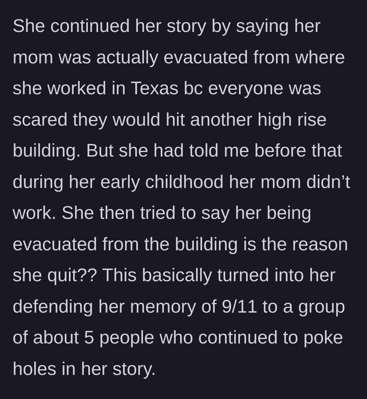 Story part 3 - The friend claims her mom was evacuated from a Texas high-rise, leading to five people aggressively poking holes in her inconsistencies.