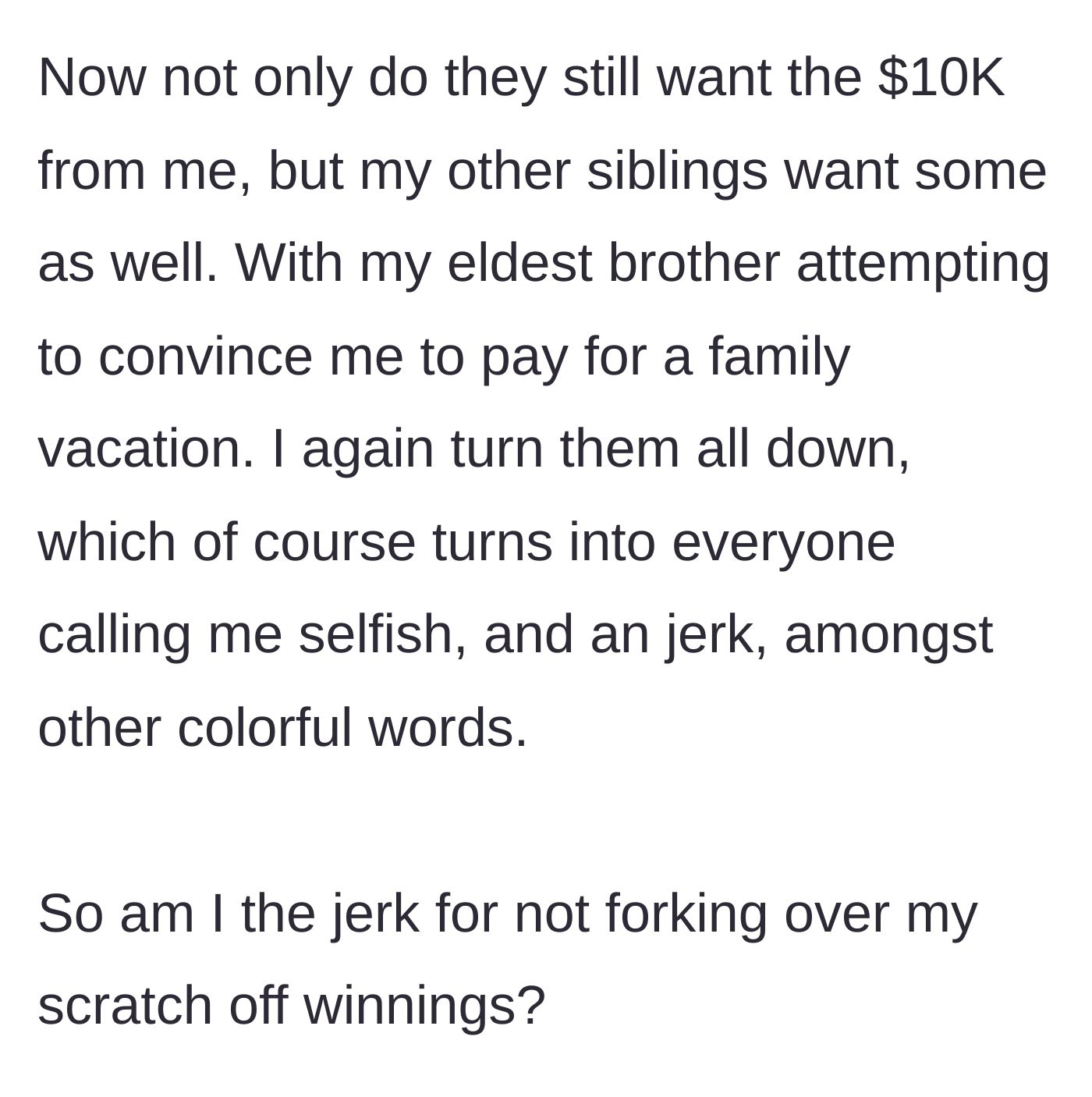 Story part 6 - The rest of the siblings demand a cut for a family vacation, resorting to name-calling when firmly refused.