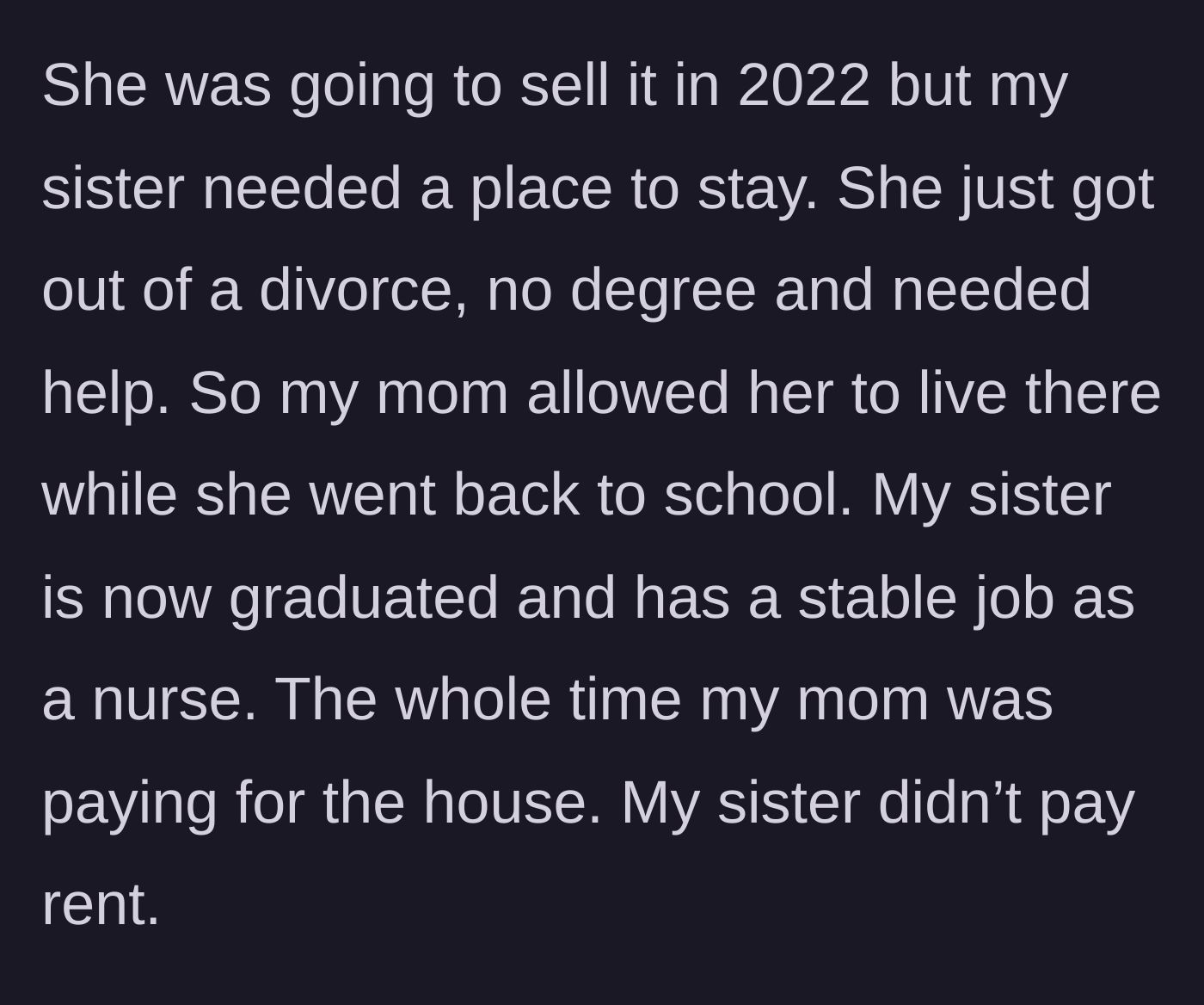 Story part 2 - Sister moves in rent-free after a divorce to finish nursing school.